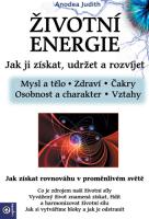 Životní energie . jak ji získat udržet a rozvíjet 