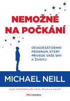Nemožné na počkání - devadesátidenní program, který přivede vaše sny k životu