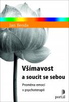 Všímavost a soucit se sebou - proměna emocí v psychoterapii