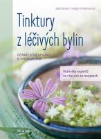 Tinktury z léčivých bylin - účinné rostlinné výtažky si vyrobíme sami