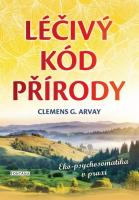 Léčivý kód přírody - eko-psychosomatika v praxi