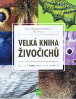 Velká kniha živočichů od jednobuněčných po savce - více než 1600 barevných ilustrací