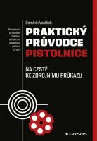 Praktický průvodce pistolnice - na cestě ke zbrojnímu průkazu