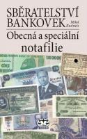 Sběratelství bankovek - obecná a speciální notafilie