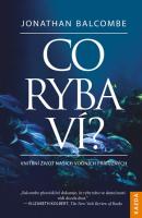 Co ryba ví? - vnitřní život našich vodních příbuzných