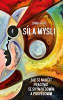 Síla mysli - jak se naučit pracovat se svým vědomím a podvědomím