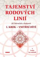 Tajemství rodových linií - čtyři kroky ke svobodě - I. krok - vnitřní dítě