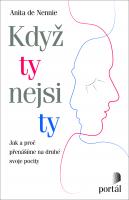 Když ty nejsi ty - jak a proč přenášíme na druhé svoje pocity