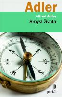 Smysl života - poslední velký Adlerův spis