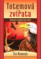Totemová zvířata - Duchovní a magická moc zvířat