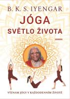 Jóga světlo života - význam jógy v každodenním životě