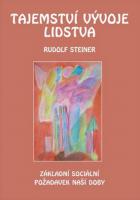 Tajemství vývoje lidstva - základní sociální požadavek naší doby ve změněné dobové situaci