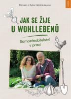 Jak se žije u Wohllebenů - samozásobitelství v praxi