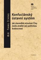 Konfuciánský ústavní systém - jak starověká minulost Číny může utvářet její politickou budoucnost