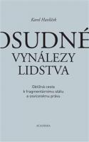 Osudné vynálezy lidstva - obtížná cesta k fragmentárnímu státu a osvícenému právu