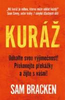 Kuráž - jak naslouchat svému vnitřnímu vedení a jít s kuráží vpřed