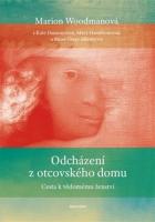 Odcházení z otcovského domu - cesta k vědomému ženství 