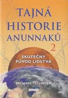 Tajná historie Anunnaků 2 - skutečný původ lidstva