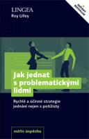 Jak jednat s problematickými lidmi 