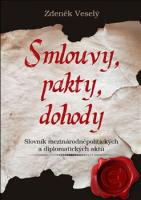 Smlouvy, pakty, dohody - slovník mezinárodněpolitických a diplomatických aktů