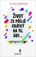 Život je příliš krátký na to, aby...