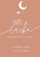 Svět je láska – deník intuitivního cestovatele