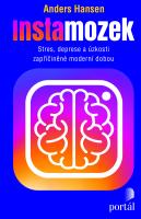 Instamozek - stres, deprese a úzkosti zapříčiněné moderní dobou