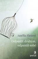 Odpustit druhým, odpustit sobě 