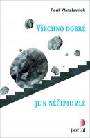 Všechno dobré je k něčemu zlé