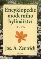 Encyklopedie moderního bylinářství A-CH - Zentrichova encyklopedie I.