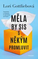 Měla by sis s někým promluvit -  psychoterapeutické péče z obou stran