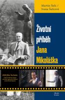 Životní příběh Jana Mikoláška - pravda o slavném českém léčiteli 