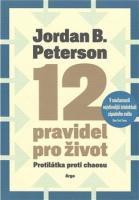 12 pravidel pro život - protilátka proti chaosu
