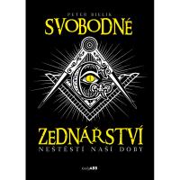 SVOBODNÉ ZEDNÁŘSTVÍ - NEŠTĚSTÍ NAŠÍ DOBY
