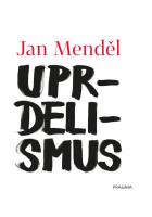 Uprdelismus - mít všechno u prdele