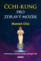 Čchi-kung pro zdravý mozek - cvičení pro oživení mozku energií čchi