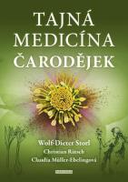 Tajná medicína čarodějek -  znovuobjevení zakázaného léčitelského umění Šamanské tradice v Evropě