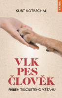 Vlk-Pes-Člověk - příběh tisíciletého vztahu