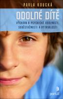 Odolné dítě - výchova k psychické odolnosti, soběstačnosti a vytrvalosti