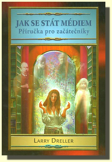 Jak se stát médiem příručka pro začátečníky