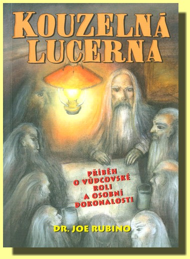 Kouzelná lucerna - příběh o vůdcovské roli a osobní dokonalosti