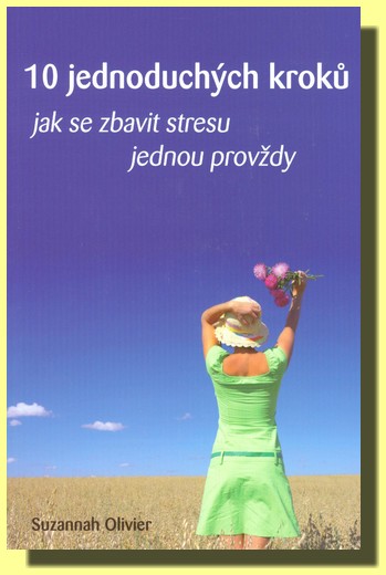 10 jednoduchých kroků jak se zbavit stresu jednou provždy