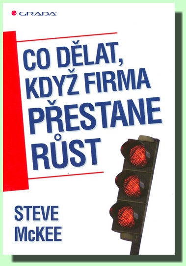 Co dělat, když firma přestane růst (ve slevě jediný výtisk !)
