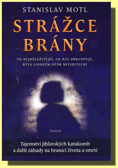 Strážce brány - tajemství jihlavských katakomb a další záhady na hranici života a smrti