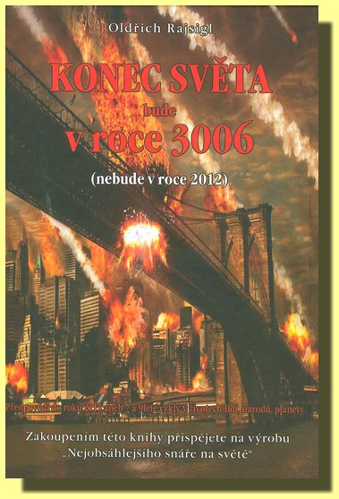 Konec světa bude v roce 3006