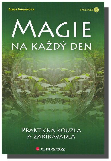 Magie na každý den praktická kouzla a zaříkávadla