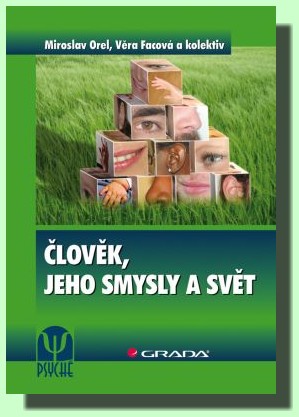 Člověk, jeho smysly a svět