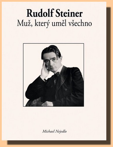 Rudolf Steiner muž, který uměl všechno
