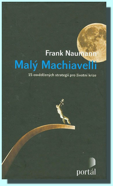 Malý Machiavelli  15 osvědčených strategií pro životní krize