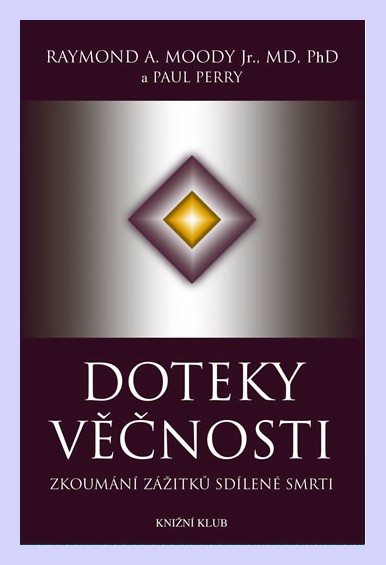 Doteky věčnosti zkoumání zážitků sdílené smrti